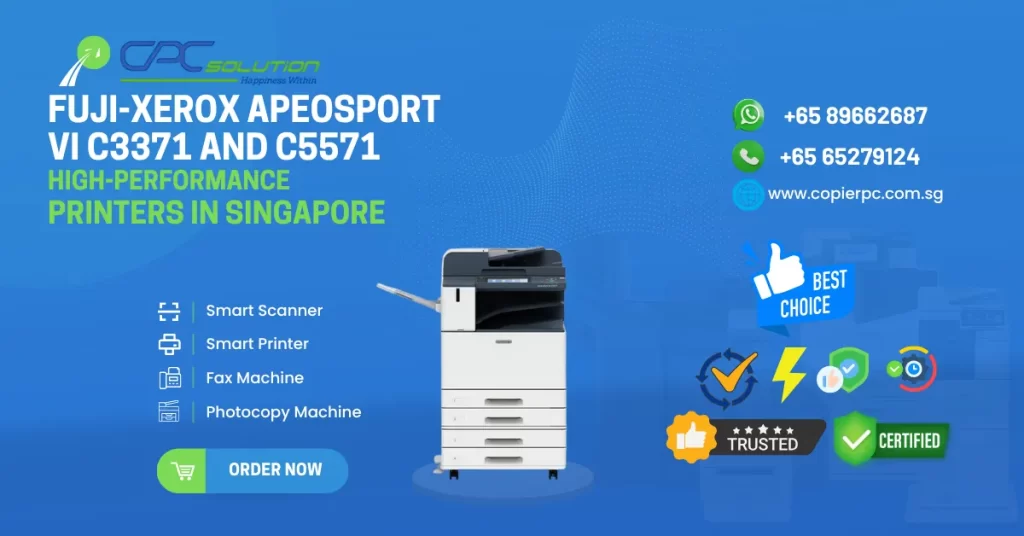 fujiページ Fuji-Xerox ApeosPort VI C3371/C5571 Singapore | CPC Solution