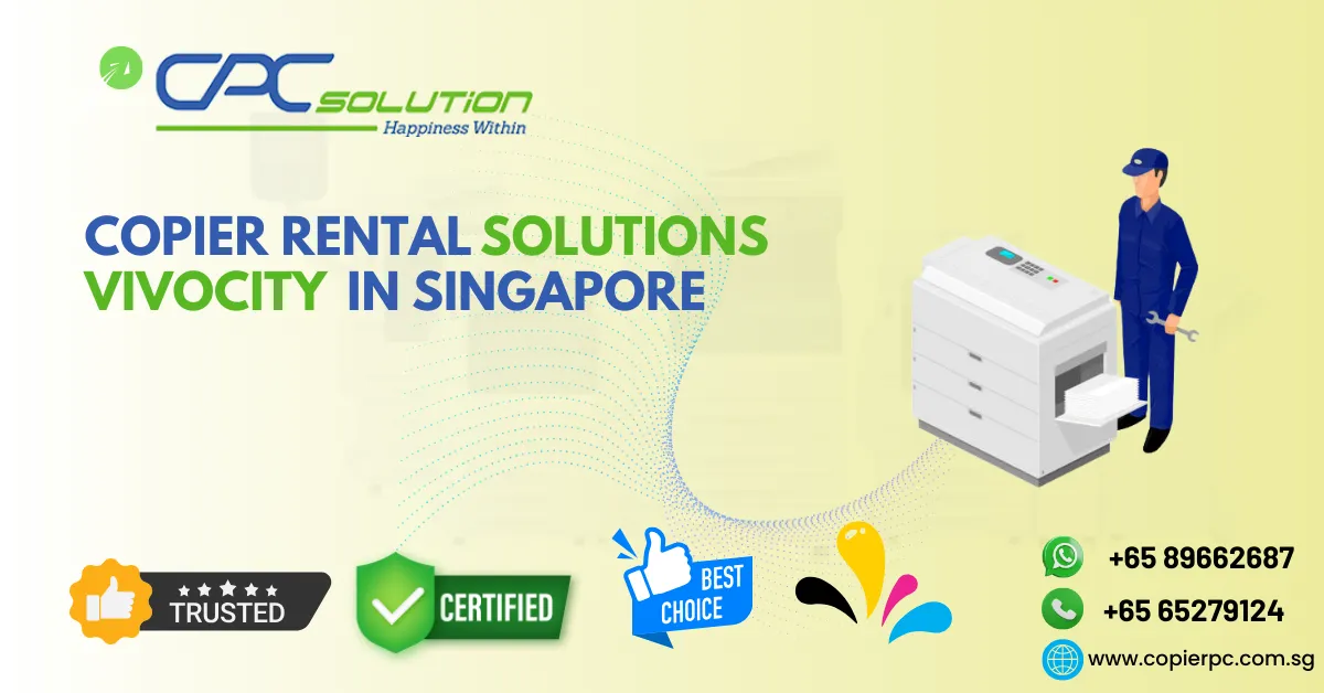 Professional Copier Rental/Leasing VivoCity Singapore